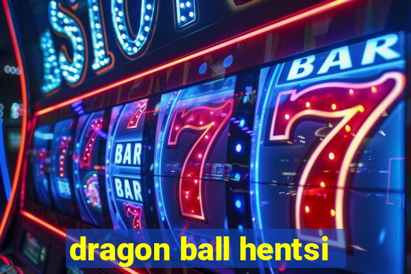 dragon ball hentsi